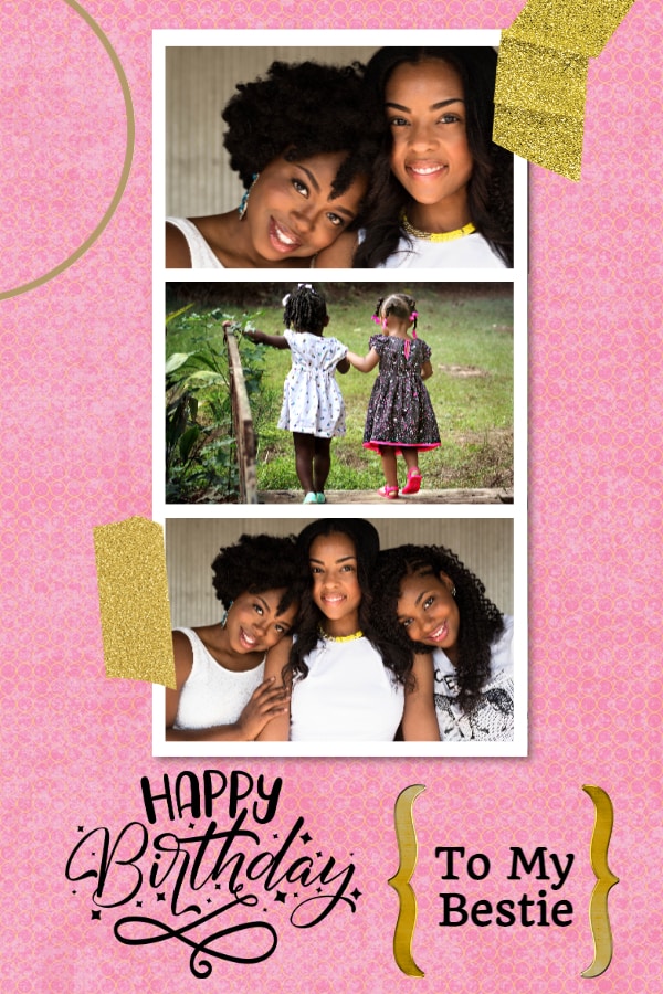 Happy birthday bestie - (3 Photos) - Personalized Templates